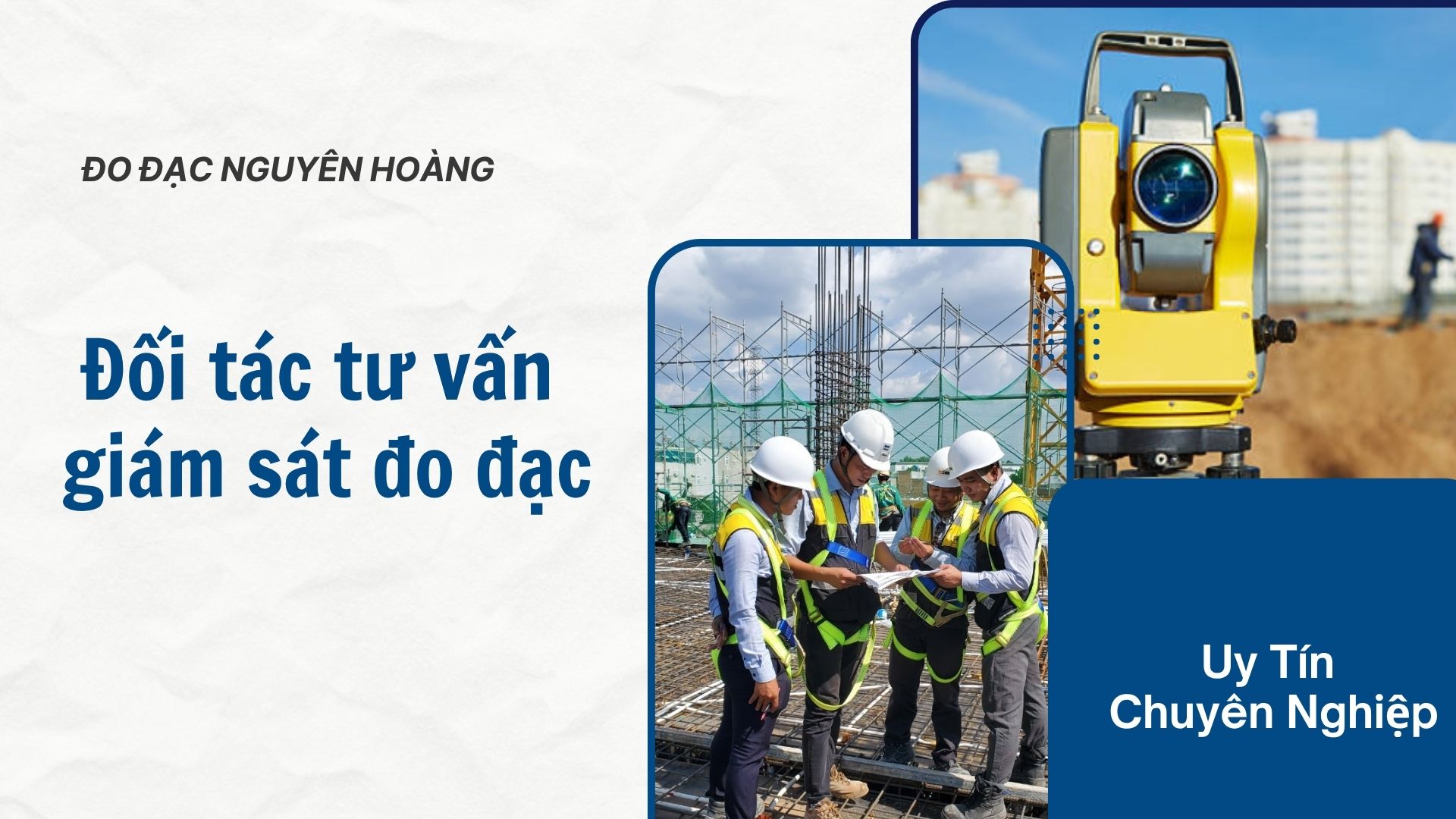 Dịch vụ tư vấn giám sát đo đạc chất lượng & giá cả hợp lý