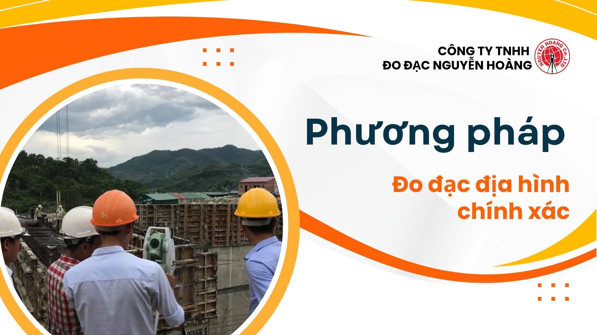 Phương pháp đo đạc địa hình khó tiếp cận - Hiện Đại - Công nghệ mới
