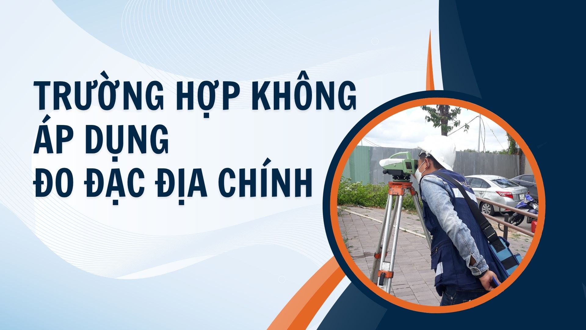 Quy trình đo đạc trắc địa chuẩn